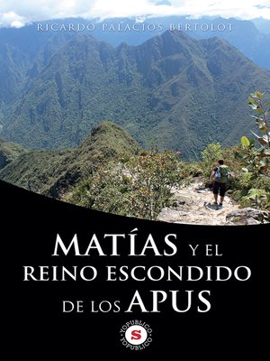 cover image of Matías y el reino escondido de los Apus
